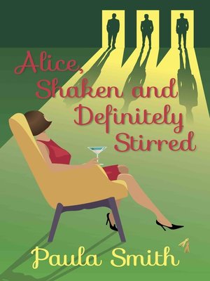 cover image of Alice, Shaken and Definitely Stirred